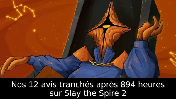 Nos 12 avis tranchés après 894 heures sur Slay the Spire 2