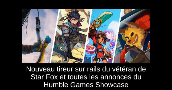 Nouveau tireur sur rails du vétéran de Star Fox et toutes les annonces du Humble Games Showcase