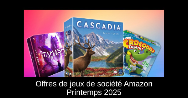 Offres de jeux de société Amazon Printemps 2025