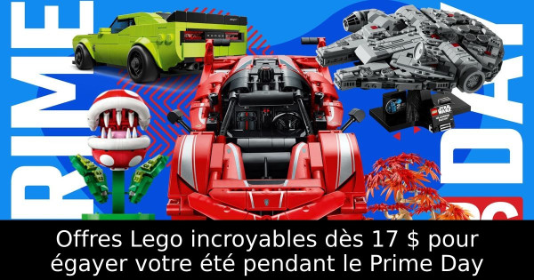 Offres Lego incroyables dès 17 $ pour égayer votre été pendant le Prime Day