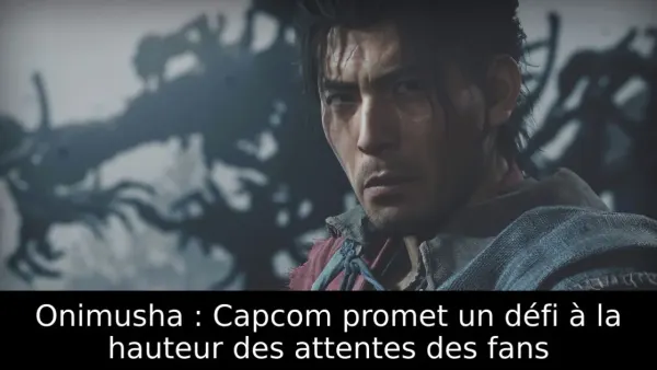 Onimusha : Capcom promet un défi à la hauteur des attentes des fans
