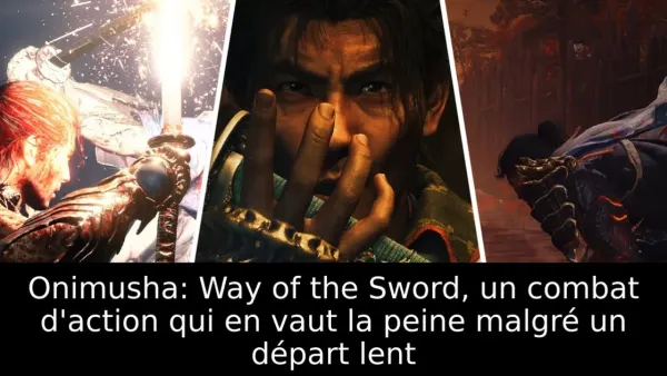 Onimusha: Way of the Sword, un combat d'action qui en vaut la peine malgré un départ lent