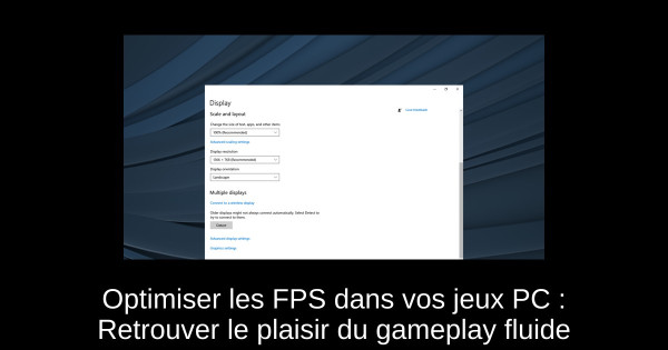 Comment optimiser les FPS dans vos jeux PC : Retrouver le plaisir du gameplay fluide
