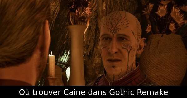 Où trouver Caine dans Gothic Remake