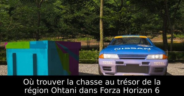 Où trouver la chasse au trésor de la région Ohtani dans Forza Horizon 6