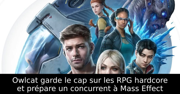 Owlcat garde le cap sur les RPG hardcore et prépare un concurrent à Mass Effect