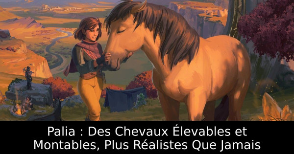Palia : Des Chevaux Élevables et Montables, Plus Réalistes Que Jamais
