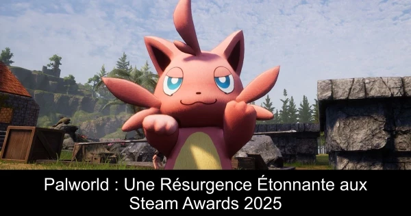 Palworld : Une Résurgence Étonnante aux Steam Awards 2025