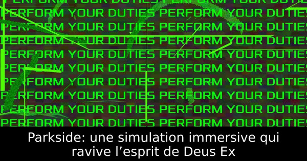 Parkside: une simulation immersive qui ravive l’esprit de Deus Ex