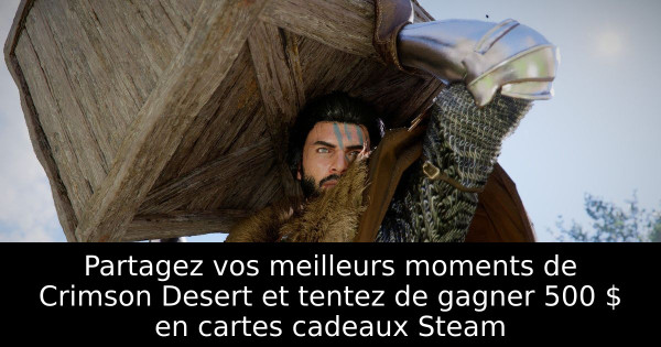 Partagez vos meilleurs moments de Crimson Desert et tentez de gagner 500 $ en cartes cadeaux Steam