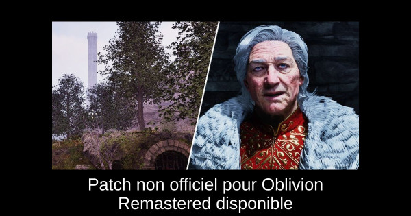Patch non officiel pour Oblivion Remastered disponible
