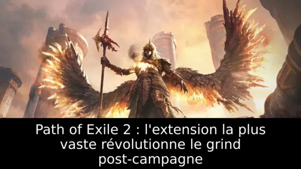 Path of Exile 2 : l'extension la plus vaste révolutionne le grind post-campagne
