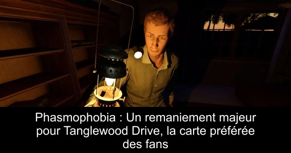 Phasmophobia : Un remaniement majeur pour Tanglewood Drive, la carte préférée des fans