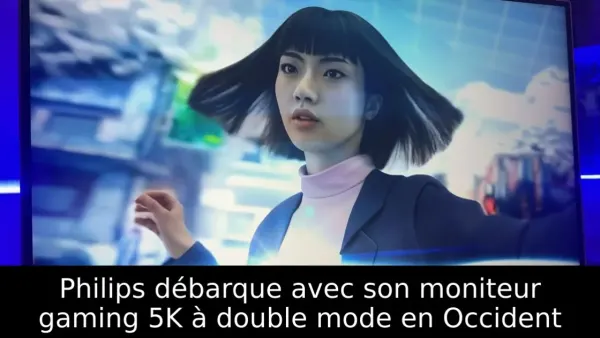 Philips débarque avec son moniteur gaming 5K à double mode en Occident