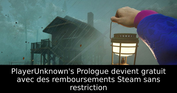 PlayerUnknown's Prologue devient gratuit avec des remboursements Steam sans restriction