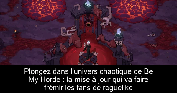 Plongez dans l'univers chaotique de Be My Horde : la mise à jour qui va faire frémir les fans de roguelike