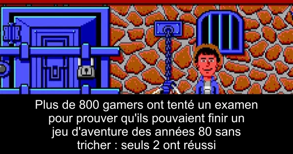 Plus de 800 gamers ont tenté un examen pour prouver qu'ils pouvaient finir un jeu d'aventure des années 80 sans tricher : seuls 2 ont réussi
