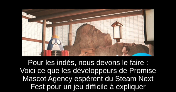Pour les indés, nous devons le faire : Voici ce que les développeurs de Promise Mascot Agency espèrent du Steam Next Fest pour un jeu difficile à expliquer