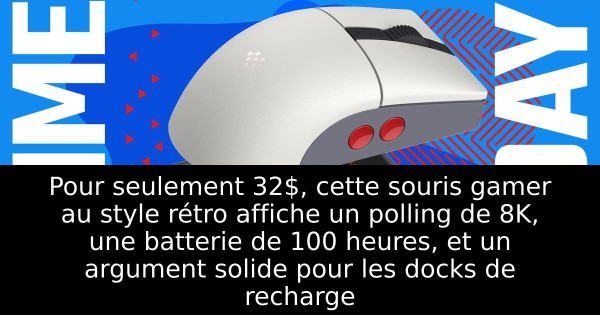 Pour seulement 32$, cette souris gamer au style rétro affiche un polling de 8K, une batterie de 100 heures, et un argument solide pour les docks de recharge