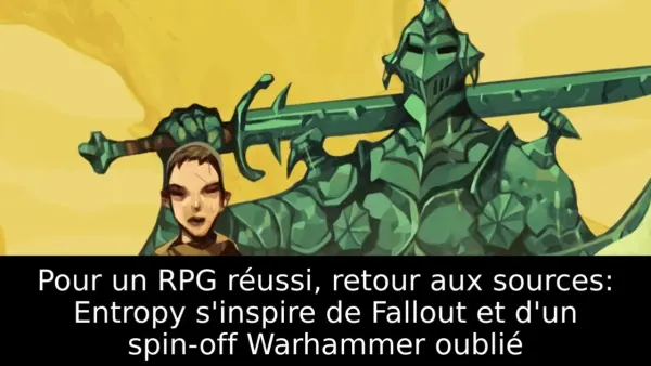 Pour un RPG réussi, retour aux sources: Entropy s'inspire de Fallout et d'un spin-off Warhammer oublié