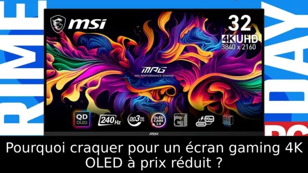 Pourquoi craquer pour un écran gaming 4K OLED à prix réduit ?
