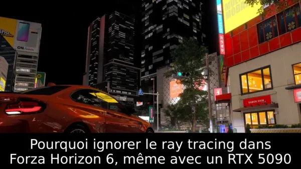 Pourquoi ignorer le ray tracing dans Forza Horizon 6, même avec un RTX 5090
