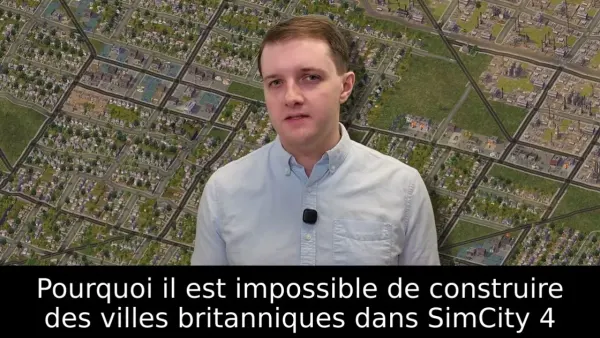 Pourquoi il est impossible de construire des villes britanniques dans SimCity 4