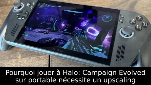 Pourquoi jouer à Halo: Campaign Evolved sur portable nécessite un upscaling