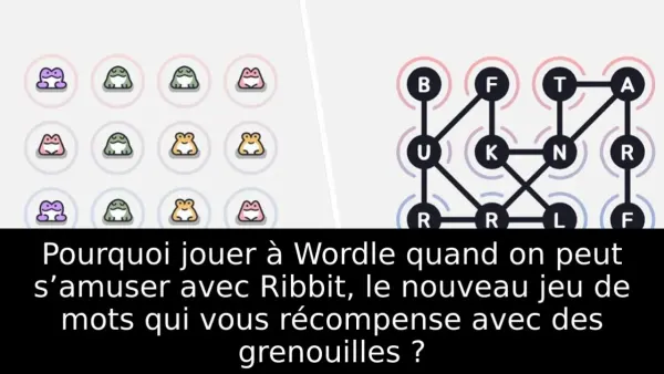 Pourquoi jouer à Wordle quand on peut s’amuser avec Ribbit, le nouveau jeu de mots qui vous récompense avec des grenouilles ?