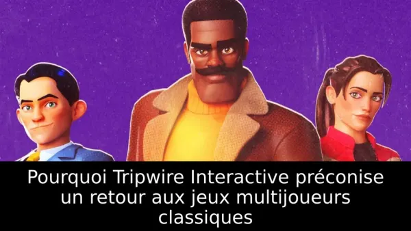Pourquoi Tripwire Interactive préconise un retour aux jeux multijoueurs classiques