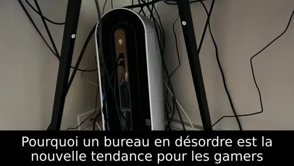 Pourquoi un bureau en désordre est la nouvelle tendance pour les gamers