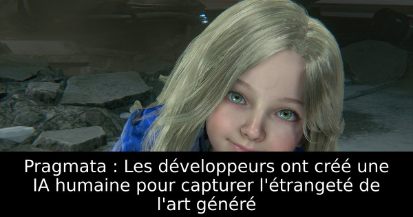 Pragmata : Les développeurs ont créé une IA humaine pour capturer l'étrangeté de l'art généré