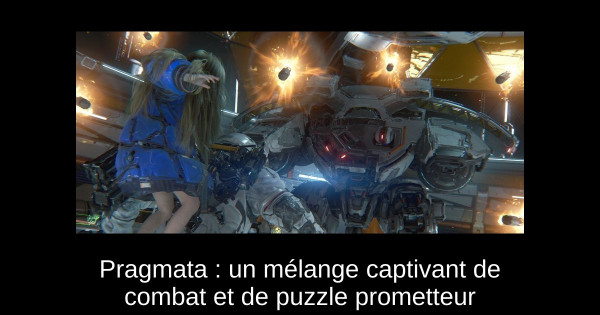 Pragmata : un mélange captivant de combat et de puzzle prometteur