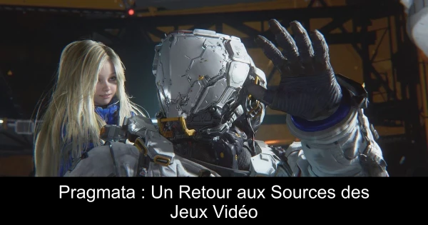 Pragmata : Un Retour aux Sources des Jeux Vidéo