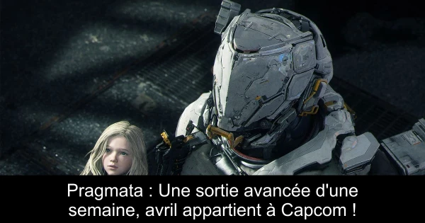 Pragmata : Une sortie avancée d'une semaine, avril appartient à Capcom !