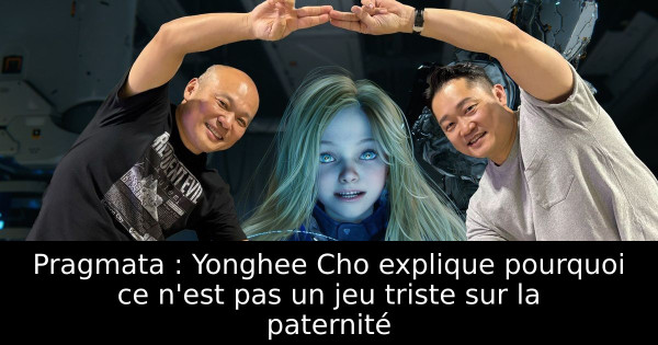 Pragmata : Yonghee Cho explique pourquoi ce n'est pas un jeu triste sur la paternité