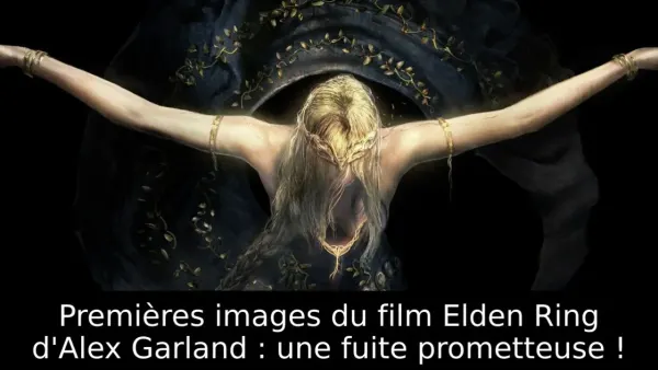 Premières images du film Elden Ring d'Alex Garland : une fuite prometteuse !