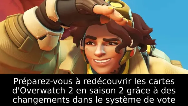Préparez-vous à redécouvrir les cartes d'Overwatch 2 en saison 2 grâce à des changements dans le système de vote