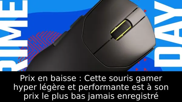 Prix en baisse : Cette souris gamer hyper légère et performante est à son prix le plus bas jamais enregistré