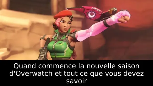Quand commence la nouvelle saison d'Overwatch et tout ce que vous devez savoir