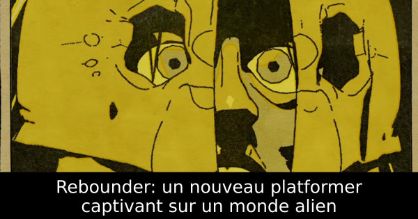 Rebounder: un nouveau platformer captivant sur un monde alien