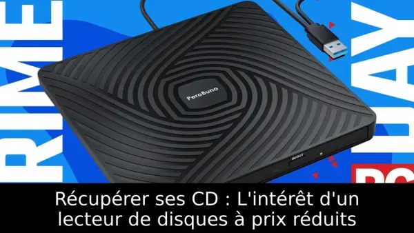 Récupérer ses CD : L'intérêt d'un lecteur de disques à prix réduits