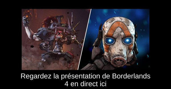 Regardez la présentation de Borderlands 4 en direct ici