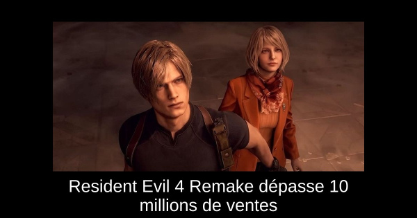 Resident Evil 4 Remake dépasse 10 millions de ventes