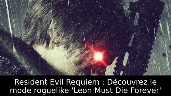 Resident Evil Requiem : Découvrez le mode roguelike 'Leon Must Die Forever'