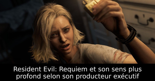 Resident Evil: Requiem et son sens plus profond selon son producteur exécutif