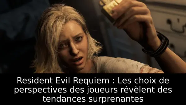 Resident Evil Requiem : Les choix de perspectives des joueurs révèlent des tendances surprenantes