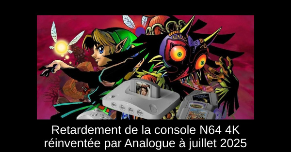 Retardement de la console N64 4K réinventée par Analogue à juillet 2025