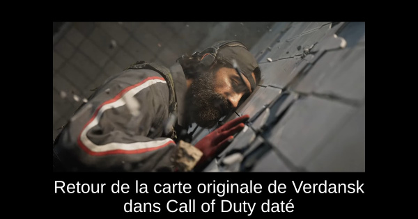 Retour de la carte originale de Verdansk dans Call of Duty daté