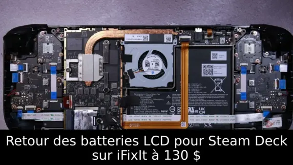 Retour des batteries LCD pour Steam Deck sur iFixIt à 130 $